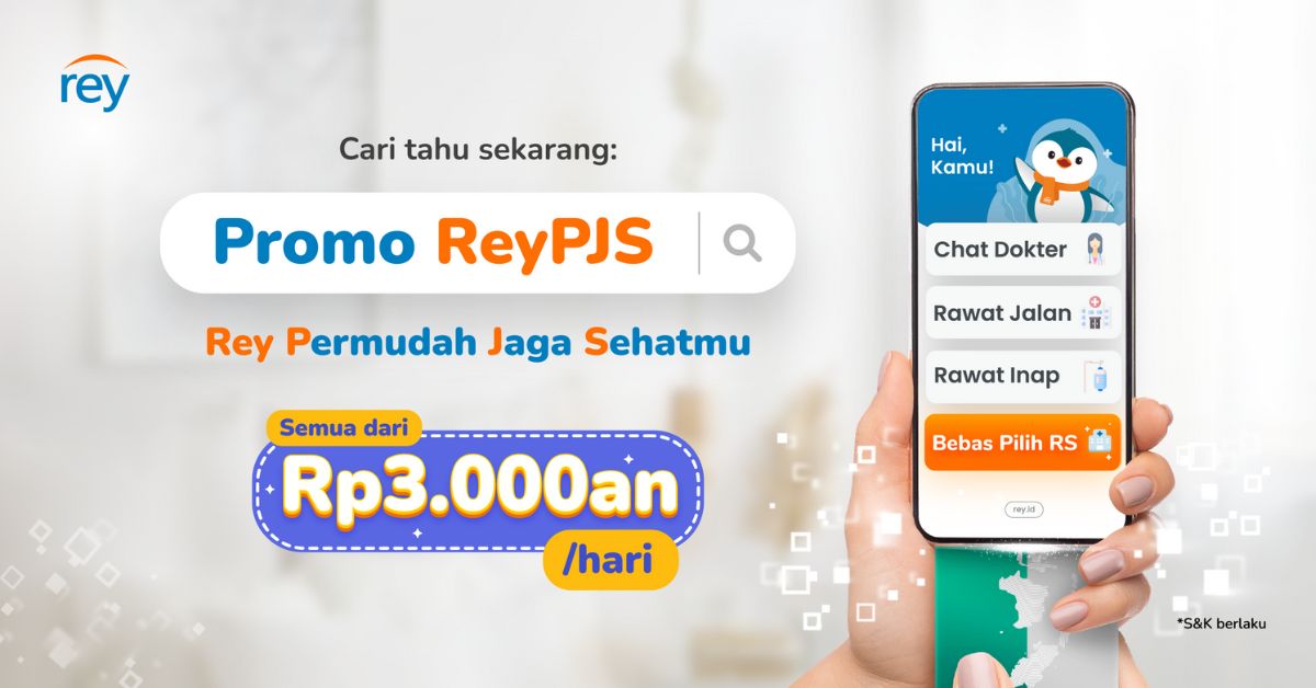 Promo ReyPJS: Rey Permudah Jaga Sehatmu, Hanya Rp100rb/Bulan